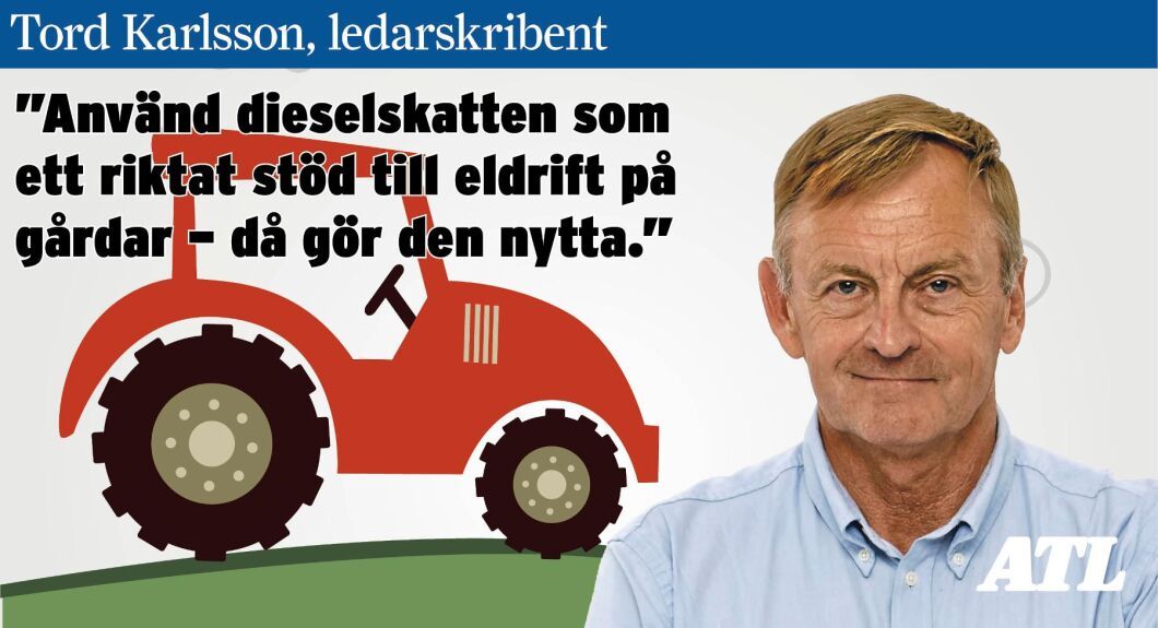 "Använd dieselskatten som ett riktat stöd till eldrift på gårdar – då gör den nytta”, skriver Tord Karlsson.